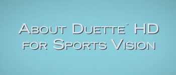 About Duette HD When Playing Sports