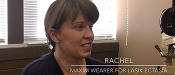 Optimum Tangible Hydra-PEG Testimony: RACHEL – Maxim Wearer for Lasik Ectasia